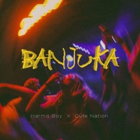 BANJUKA (feat. Cute Nation) - Single - Harmit Boy