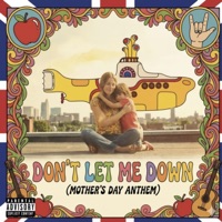 Dont Let Me Down (Mother's Day Anthem) [P: Rockamania Sounds!] - Single - Sh-_*.