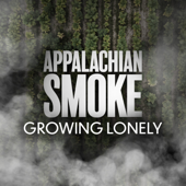 Growing Lonely - Appalachian Smoke Cover Art
