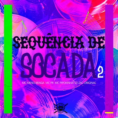 Sequência de Socada 2 (feat. MC MENO BRAGA) - Single