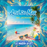 Azul do Mar - Single - DJ Magrão do Btt & MC Jackson