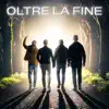 oltre la fine