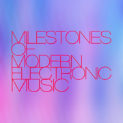 Milestones of Modern Electronic Music - Verschiedene Interpret:innen