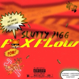 Fox Flow Slutty Jigg