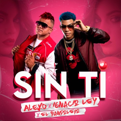 Sin Ti (feat. Ignacio Ley & El Bandolero) - Single