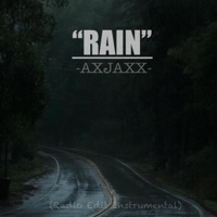 Rain (Instrumental Radio Edit) - Single - AXJAXX