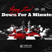 Down For A Minute - Single - Young Zeal