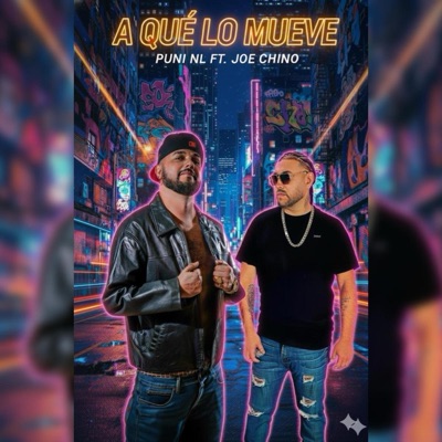 A Que Lo Mueve (feat. Joe Chino) - Single