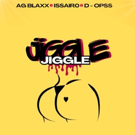 Jiggle Jiggle (Culo) AG BLAXX, Issairo & D-opss