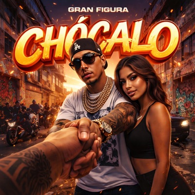 Chócalo (feat. Gran Figura) - Single