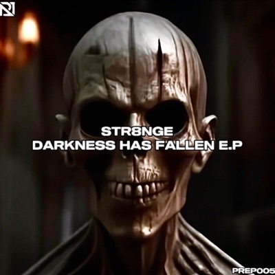 STR8NGE - Darkness Has Fallen E.P (feat. STR8NGE) - Single