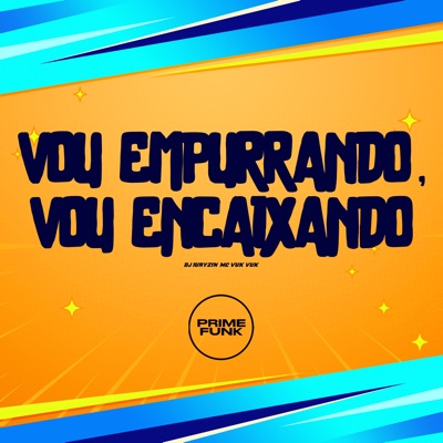 Vou Empurrando, Vou Encaixando - Single