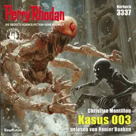 Kasus 003 - Perry Rhodan - Erstauflage 3337 (Ungekürzt)