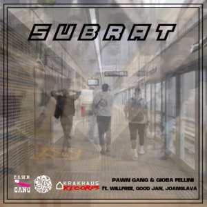 Subrat (feat. Good Jan, Willfree & joanslava)