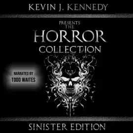 The Horror Collection: Sinister Edition (Unabridged)