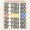 If You Go (feat. Griff Clawson)