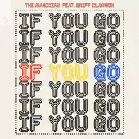 If You Go (feat. Griff Clawson) — The Magician