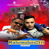 Malemolência (feat. itsokfelipe) - Single - Mc Breninho Desgramadim & Mc Whn