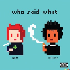 Who Said What (feat. Killatime) neverendingspliff