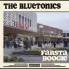 The Bluetonics - Come Get You Some