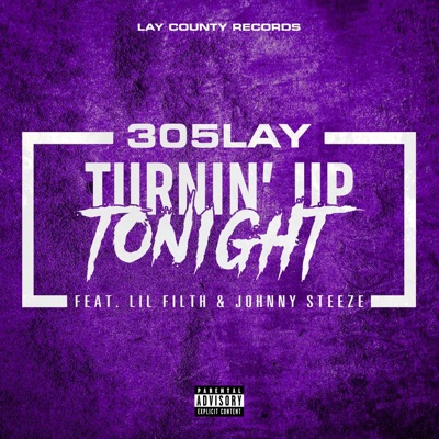 Turnin' Up Tonight (feat. Lil Filth & Johnny Steeze) - Single