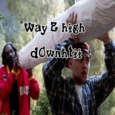 Way 2 high - Single