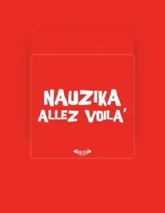 收听 Nauzika、观看音乐视频、阅读小传、查看巡演日期等 ！