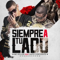 Siempre a Tu Lado - Single - Lapiz Conciente & MC Killer