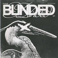 Blinded EP - EP - Phase