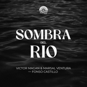Sombra del Río (feat. Fonso Castillo)