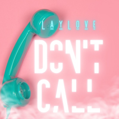 Don't Call - Single