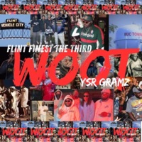 WOOT (feat. YSR GRAMZ) - Single - FLINT FINEST THE THIRD