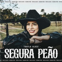 Segura Peão - Single - Thayla Alves & Dj Chaves