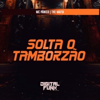 Solta o Tamborzão - Single - The Mafia & MC Pânico