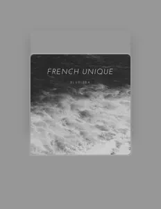 Ascolta French Unique, guarda video musicali, leggi la biografia, vedi le date del tour & altro!