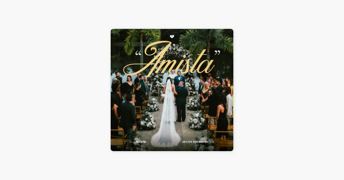 AMISTA - Blessd & Ovy On the Drums
