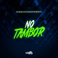 No Tambor (feat. WB & DJ BIEL DO ALTO) - Single - MC GUUH BHZ, Mc Ibk & Mc Negão FG