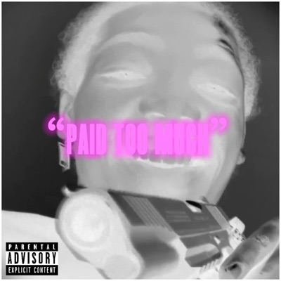 Paid Too Much - Single