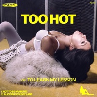 ACT II: Too Hot To Learn My Lesson - Single - Leah Kate