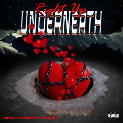 Right Up Underneath (feat. 52Bratt & Yunginz) - Single
