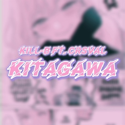 Kitagawa (feat. CrsVal) - Single