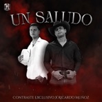 Un Saludo (feat. Ricardo Muñoz) - Single