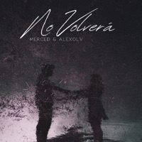No Volverá - Single - Merced & Alexolv