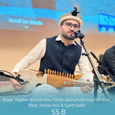 Kosar Yaqeen Korom Kos Tanta Jashum Khowar Chitrali (feat. Imtiaz Asir & Syed Sadi) - EP