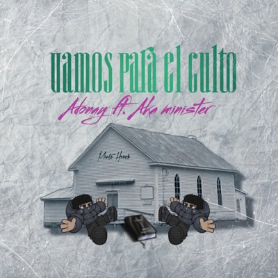 Vamos Para El Culto (feat. Aka Minister) - Single