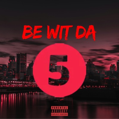 Be Wit Da 5 - Single