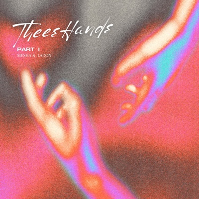 Thees Hands, Pt. 1 (feat. LaDon) - Single