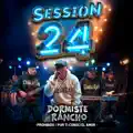 Dormiste Rancho - Session #24 Prohibido / Por Ti Conocí el Amor