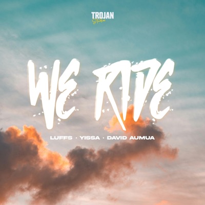 We Ride (feat. YISSA & David Aumua) - Single