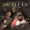 500 Blues (feat. Mistah fab) - Single
